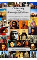 Christianity and the (R)evolution in Worldviews in Western Culture