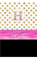 Hailie: Personalized Lined Journal Diary Notebook 150 Pages, 6 X 9 (15.24 X 22.86 CM), Durable Soft Cover
