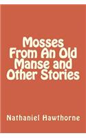 Mosses From An Old Manse and Other Stories
