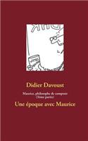 Maurice, philosophe de comptoir (3ème partie)