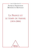 France and the Age of Work (1814-2004) / La France et le Temps de travail (1814-2004)