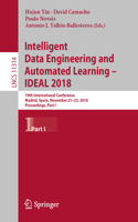 Intelligent Data Engineering and Automated Learning - Ideal 2018: 19th International Conference, Madrid, Spain, November 21-23, 2018, Proceedings, Part I