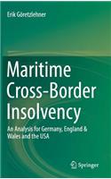 Maritime Cross-Border Insolvency: An Analysis for Germany, England & Wales and the USA