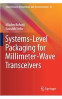 Systems-Level Packaging for Millimeter-Wave Transceivers