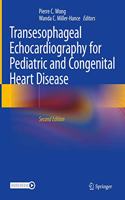 Transesophageal Echocardiography for Pediatric and Congenital Heart Disease