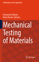 Mechanical Testing of Materials: (275 Solid Mechanics and Its Applications)