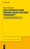 Minimum der reinen praktischen Vernunft: Vom Kategorischen Imperativ Zum Allgemeinen Rechtsprinzip Bei Kant