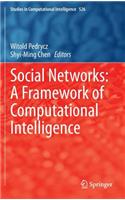 Social Networks: A Framework of Computational Intelligence