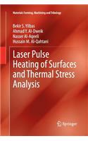 Laser Pulse Heating of Surfaces and Thermal Stress Analysis