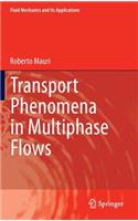 Transport Phenomena in Multiphase Flows
