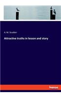 Attractive truths in lesson and story
