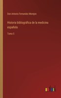 Historia bibliográfica de la medicina española
