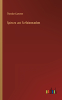 Spinoza und Schleiermacher