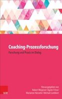 Coaching-Prozessforschung: Forschung Und Praxis Im Dialog: Forschung Und Praxis Im Dialog