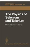 Physics of Selenium and Tellurium