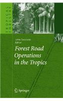 Forest Road Operations in the Tropics