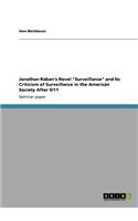 Jonathan Raban's Novel "Surveillance" and Its Criticism of Surveillance in the American Society After 9/11: (English)