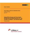 Zukunftsforschung und Futurologie. Einführung und Buchrezension zu "Ihr werdet es erleben von Herman Kahn