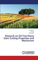 Research on Oil Tree Peony Stem Cutting Properties and Mechanism