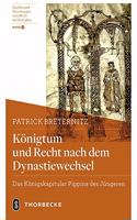 Konigtum Und Recht Nach Dem Dynastiewechsel
