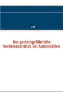 Der gemeingefährliche Vorderradantrieb bei Automobilen