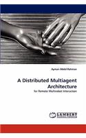Distributed Multiagent Architecture