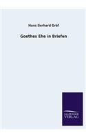 Goethes Ehe in Briefen