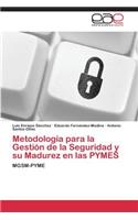 Metodología para la Gestión de la Seguridad y su Madurez en las PYMES