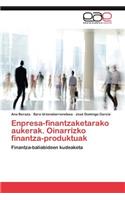 Enpresa-Finantzaketarako Aukerak. Oinarrizko Finantza-Produktuak