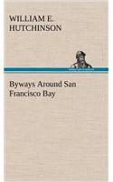 Byways Around San Francisco Bay