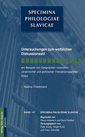 Untersuchungen Zum Weiblichen Diskussionsstil Am Beispiel Von Gespraechen Russischer, Ukrainischer Und Polnischer Interaktionspartnerinnen
