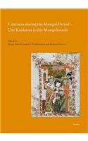 Caucasus During the Mongol Period - Der Kaukasus in Der Mongolenzeit