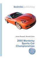 2005 Monterey Sports Car Championships