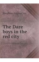 The Dare Boys in the Red City