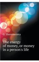 The energy of money, or money in a person's life