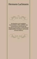 Die Reptilien und Amphibien Deutschlands in Wort und Bild: eine systematische und biologische Bearbeitung der bisher in Deutschland aufgefundenen Kriechtiere und Lurche (German Edition)