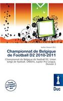 Championnat de Belgique de Football D2 2010-2011: (French)