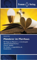 Plünderer im Pfarrhaus