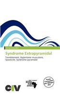 Syndrome Extrapyramidal: (French)