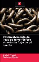 Desenvolvimento de ligas de ferro-fósforo através da forja de pó quente