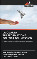 La Quarta Trasformazione Politica del Messico