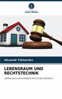 Lebensraum Und Rechtstechnik