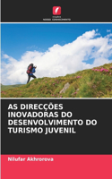 As Direcções Inovadoras Do Desenvolvimento Do Turismo Juvenil