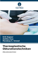 Thermoplastische Obturationstechniken