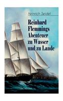 Reinhard Flemmings Abenteuer zu Wasser und zu Lande: Ein spannender Roman aus der mecklenburgischen Heimat