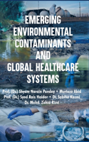 Emerging Environmental Contaminants and Global Healthcare Systems