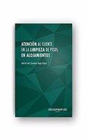 Atencion al cliente en la limpieza de pisos en alojamientos: Tecnicas de comunicacion y protocolo en servicios de alojamientos