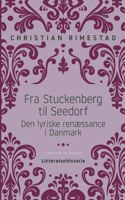 Fra Stuckenberg til Seedorf. Den lyriske renæssance i Danmark