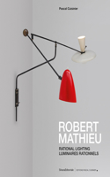 Robert Mathieu: Rational Lighting