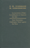 State Succession: Codification Tested Against the Facts / La succession d'Etats: la codification à l'épreuve des faits: (2 Centre for Studies and Research in International Law and International Relations Series)